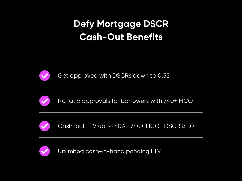 DSCR Cash-Out Refinance: What Real Estate Investors Need to Know 6 Defy Mortgage DSCR Cash-Out Benefits