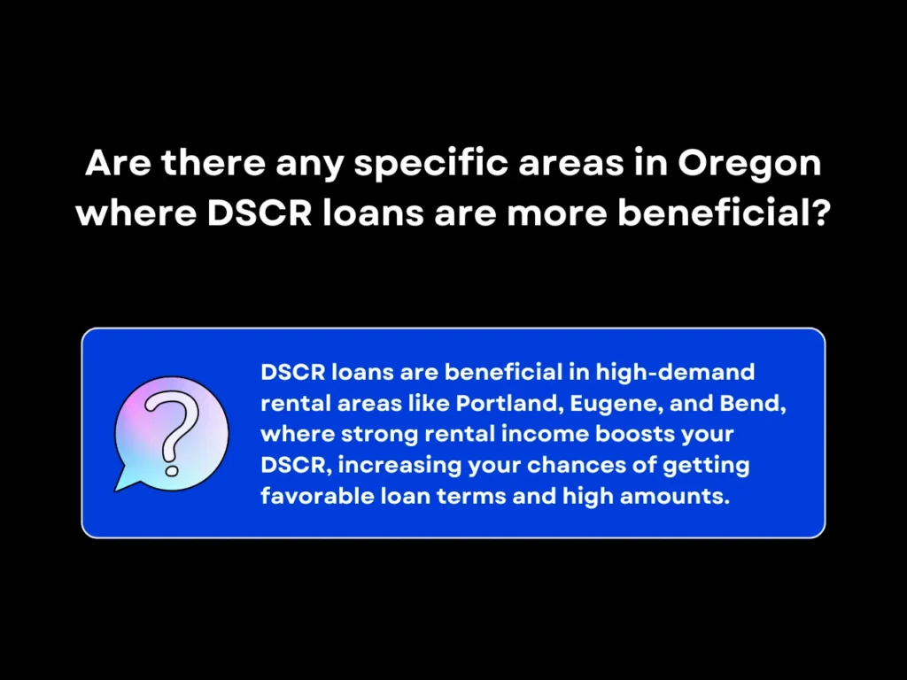 Are there any specific areas in Oregon where DSCR loans are more beneficial homepage