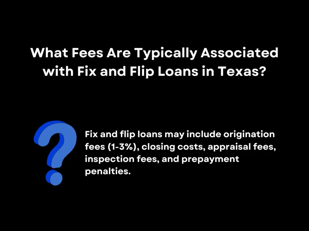 What Fees Are Typically Associated with Fix and Flip Loans in Texas homepage5