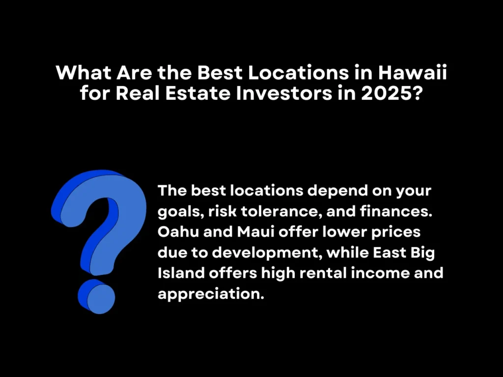 What Are the Best Locations in Hawaii for Real Estate Investors in 2025