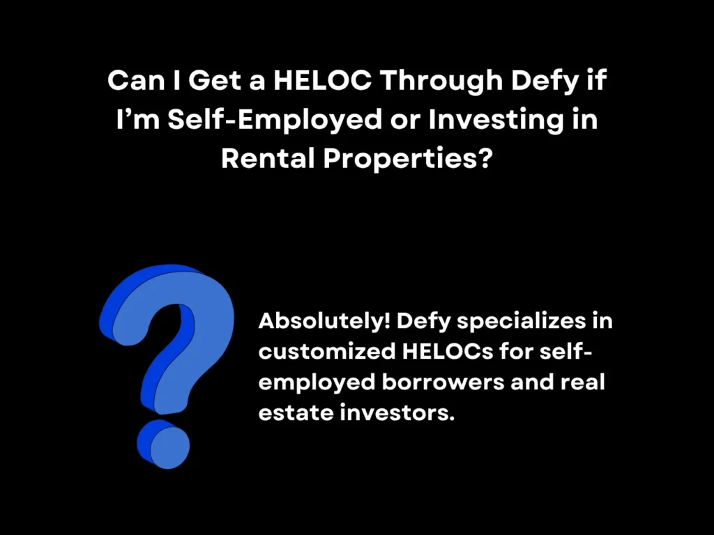 Can I Get a HELOC Through Defy if I’m Self-Employed or Investing in Rental Properties
