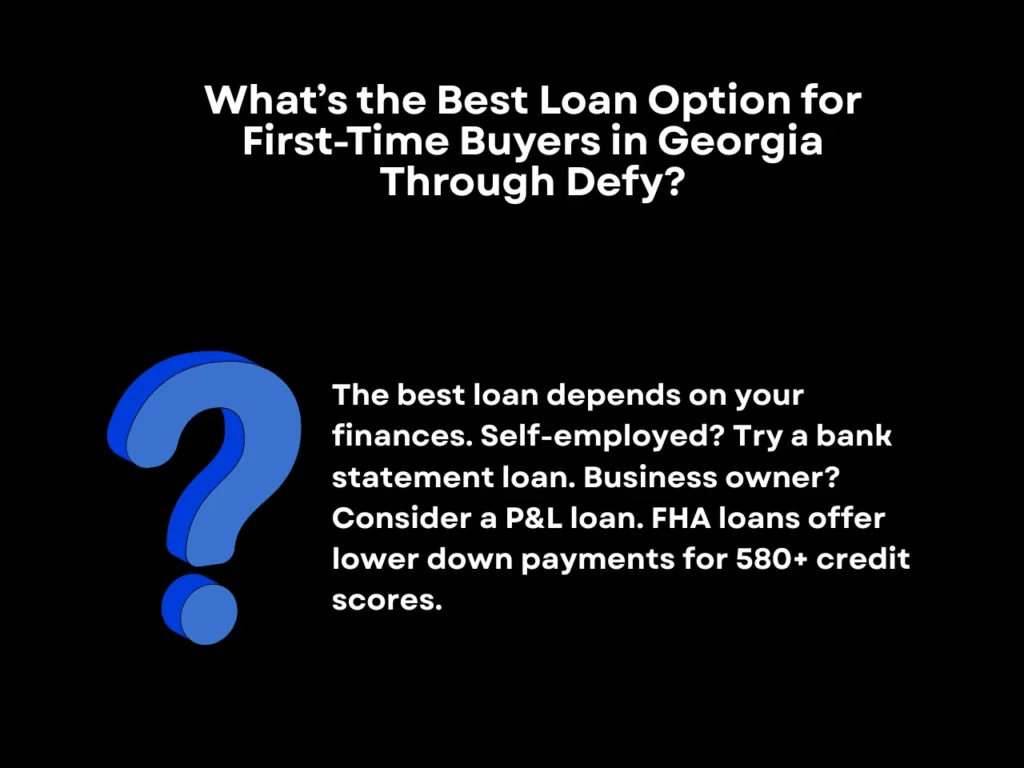 What’s the Best Loan Option for First-Time Buyers in Georgia Through Defy